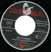 7inch Vinyl Single - Betty Dorsey - I Need Your Sweet Sweet Loving