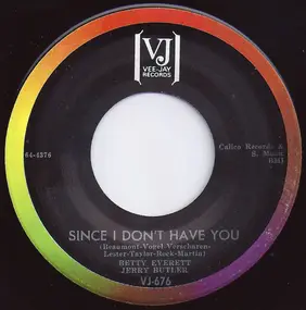 Betty Everett - Since I Don´t Have You / Just Be True