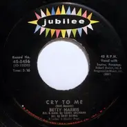 Betty Harris - Cry To Me / I'll Be A Liar