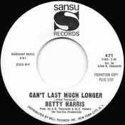 Betty Harris - Can't Last Much Longer