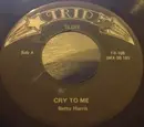 7inch Vinyl Single - Betty Harris - Cry To Me / I'll Be A Liar