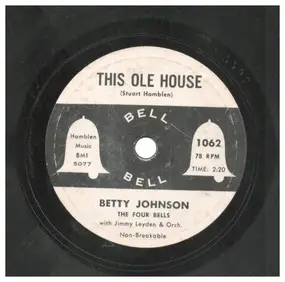 Betty Johnson - This Ole House / Whither Thou Goest