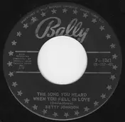 Betty Johnson - The Song You Heard When You Fell In Love / I'm Beginning To Wonder