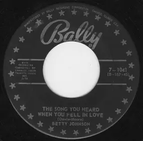 Betty Johnson - The Song You Heard When You Fell In Love / I'm Beginning To Wonder