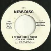 Betty Johnson - I Want Eddie Fisher For Christmas / Show Me
