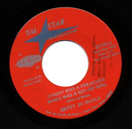 Betty Jo Bangs - Daddy Was A Preacher And Mama Was A Go-Go Girl