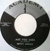 Betty Logan Chotas - Are You Sure / Teen Age Party