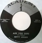 Betty Logan Chotas - Are You Sure / Teen Age Party