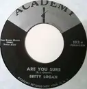 7inch Vinyl Single - Betty Logan Chotas - Are You Sure / Teen Age Party