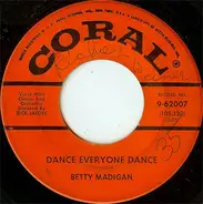 Betty Madigan - Dance Everyone Dance