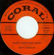 Betty Madigan - Dance Everyone Dance