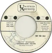 Betty Madigan - Twenty-One Years / Bigger & Better Things You Are