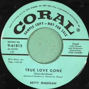 Betty Madigan - True Love Gone