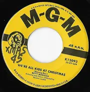 Betty Madigan - We're All Kids At Christmas / Story Of Christmas