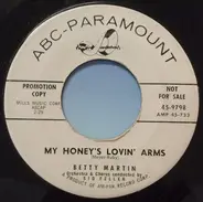 Betty Martin - My Honey's Lovin' Arms / You, Me, And Us
