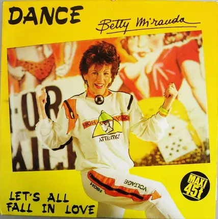 Betty Miranda - Dance / Let's All Fall In Love