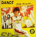 12inch Vinyl Single - Betty Miranda - Dance / Let's All Fall In Love