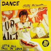 Betty Miranda - Dance / Let's All Fall In Love
