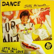 Betty Miranda - Dance / Let's All Fall In Love