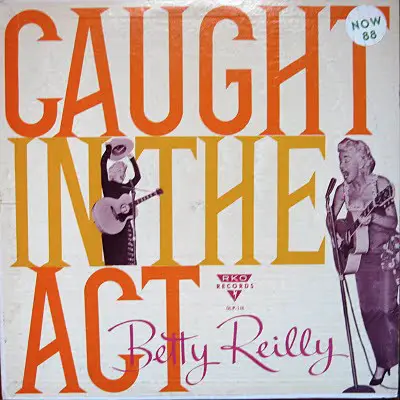 Betty Reilly - Caught In The Act