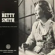 Betty Smith - Songs Traditionally Sung in North Carolina