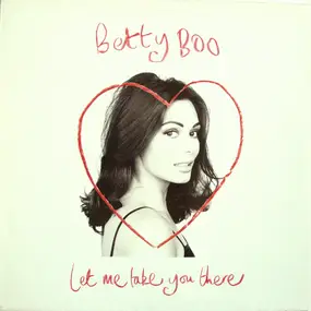 Betty Boo - Let Me Take You There