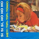 7'' - Betty Curtis - Si Si Si, No No No / Hey! Tipi-Tipi-Tonio