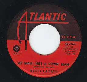 Bettye Lavette - My Man - He's A Lovin' Man / Shut Your Mouth