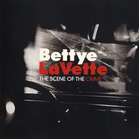 Bettye Lavette - The Scene of the Crime