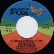 Bettye Lavette - He Made A Woman Out Of Me
