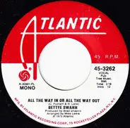 Bettye Swann - All The Way In Or All The Way Out