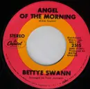 7'' - Bettye Swann - Angel Of The Morning / No Faith No Love