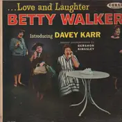 Betty Walker - Love and Laughter
