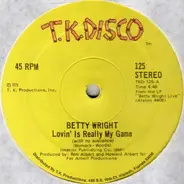 Betty Wright - Lovin' Is Really My Game