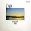 LP - Between - And The Waters Opened - prog kraut cosmic drones