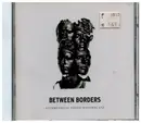CD - Between Borders - Asymmetrical edged Wonderland