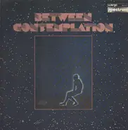 Between - Contemplation