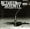 CD - Between Home And Serenity - Power Weapons In The Complex