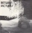 7inch Vinyl Single - Between Pictures - Birthday Card