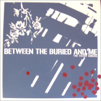 Between the Buried and Me - The Silent Circus