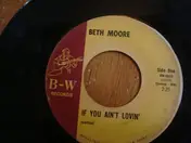 Beth Moore - If You Ain't Lovin'