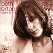 Beth Orton - Pass In Time (The Definitive Collection)
