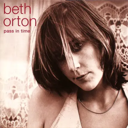 Beth Orton - Pass In Time (The Definitive Collection)