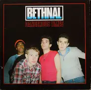 Bethnal - Dangerous Times