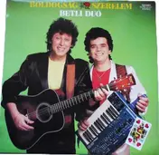 Betli Duó - Boldogság - Szerelem