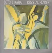 Beto & Kara - Crystal Flakes