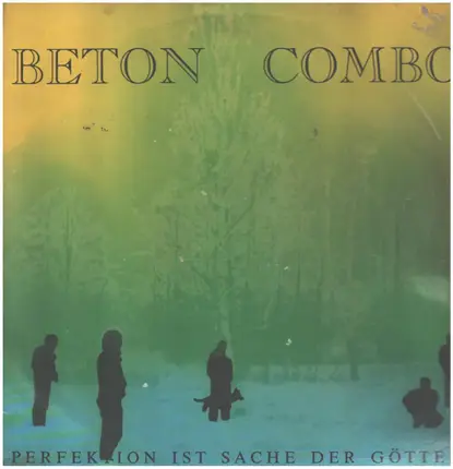 Beton Combo - Perfektion Ist Sache Der Götter