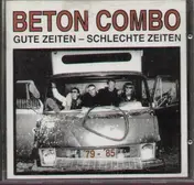 Beton Combo - Gute Zeiten - Schlechte Zeiten