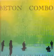 Beton Combo - Perfektion Ist Sache Der Götter