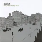 Beulah - When Your Heartstrings Break